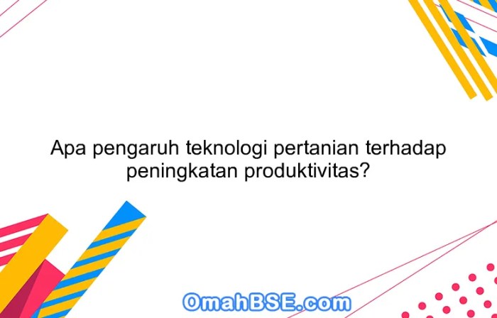 Dampak industrialisasi terhadap produktivitas pertanian