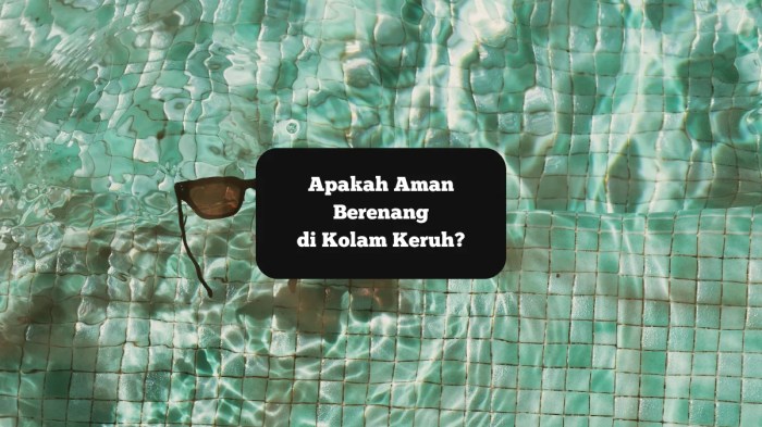 Air kolam cepat keruh